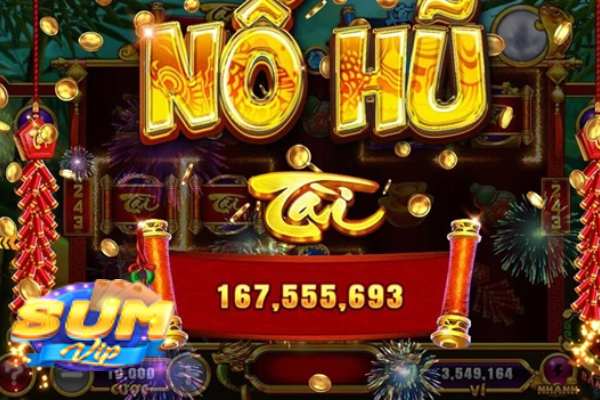 Top 5 + mẹo chơi game nổ hũ Sumvip dễ dàng thắng lớn	